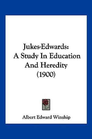 Jukes-Edwards de Albert Edward Winship