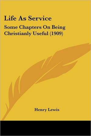 Life As Service de Henry Lewis