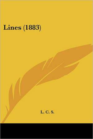 Lines (1883) de L. C. S.