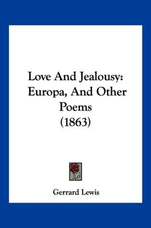 Love And Jealousy de Gerrard Lewis