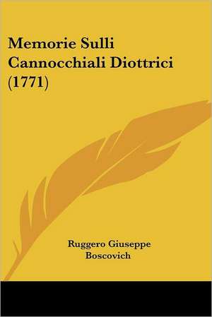 Memorie Sulli Cannocchiali Diottrici (1771) de Ruggero Giuseppe Boscovich