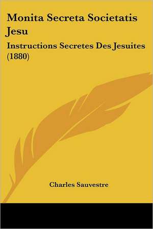 Monita Secreta Societatis Jesu de Charles Sauvestre