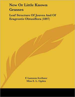 New Or Little Known Grasses de F. Lamson-Scribner