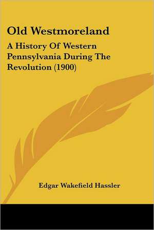 Old Westmoreland de Edgar Wakefield Hassler