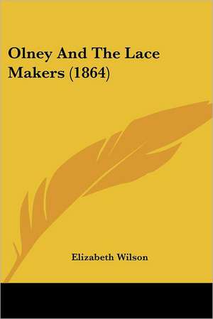 Olney And The Lace Makers (1864) de Elizabeth Wilson