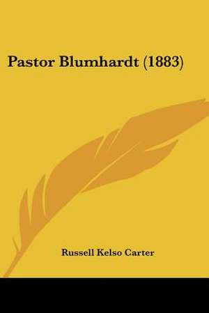 Pastor Blumhardt (1883) de Russell Kelso Carter