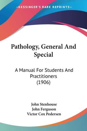 Pathology, General And Special de John Stenhouse