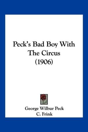 Peck's Bad Boy With The Circus (1906) de George Wilbur Peck