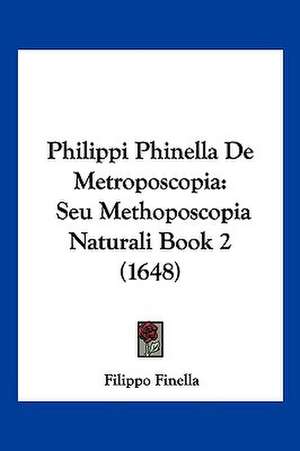 Philippi Phinella De Metroposcopia de Filippo Finella