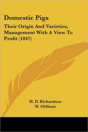 Domestic Pigs de H. D. Richardson