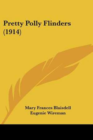 Pretty Polly Flinders (1914) de Mary Frances Blaisdell