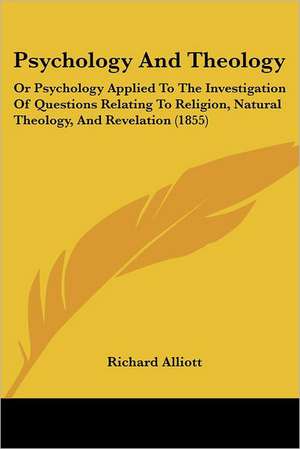 Psychology And Theology de Richard Alliott