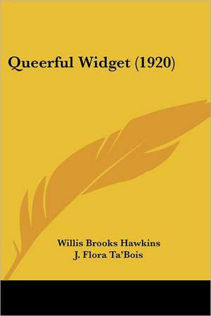 Queerful Widget (1920) de Willis Brooks Hawkins