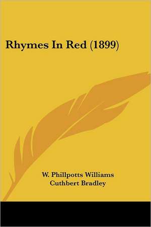 Rhymes In Red (1899) de W. Phillpotts Williams