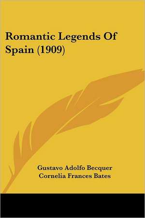 Romantic Legends Of Spain (1909) de Gustavo Adolfo Becquer