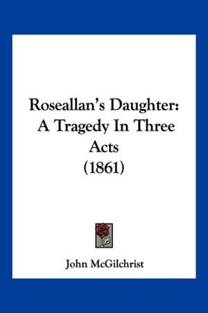 Roseallan's Daughter de John McGilchrist