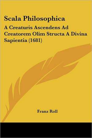 Scala Philosophica de Franz Roll