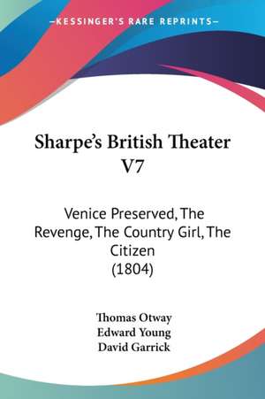 Sharpe's British Theater V7 de Thomas Otway