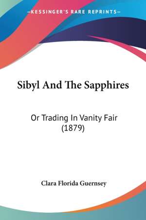 Sibyl And The Sapphires de Clara Florida Guernsey