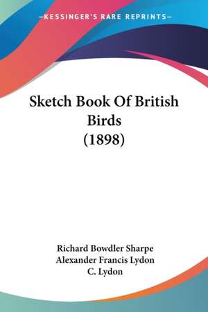 Sketch Book Of British Birds (1898) de Richard Bowdler Sharpe