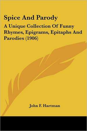 Spice And Parody de John F. Hartman