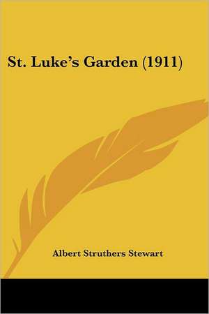 St. Luke's Garden (1911) de Albert Struthers Stewart