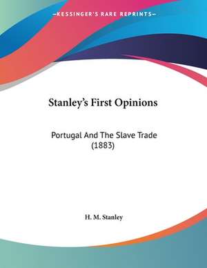 Stanley's First Opinions de H. M. Stanley