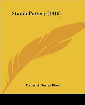 Studio Pottery (1910) de Frederick Hurten Rhead