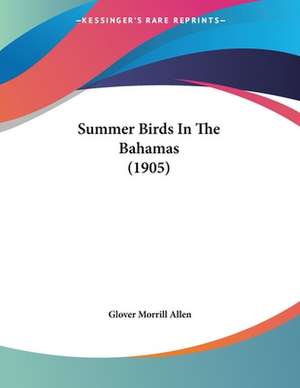 Summer Birds In The Bahamas (1905) de Glover Morrill Allen