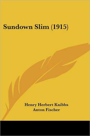 Sundown Slim (1915) de Henry Herbert Knibbs