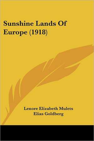 Sunshine Lands Of Europe (1918) de Lenore Elizabeth Mulets