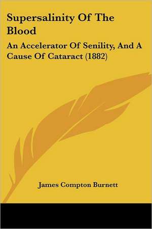 Supersalinity Of The Blood de James Compton Burnett