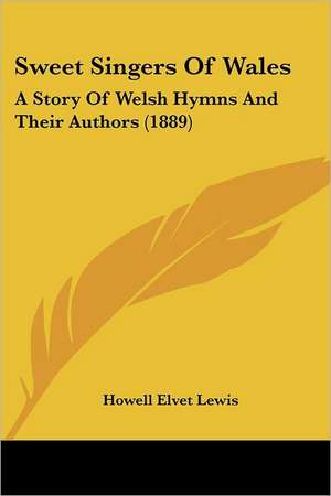 Sweet Singers Of Wales de Howell Elvet Lewis