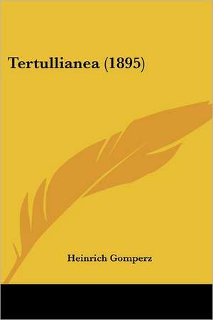 Tertullianea (1895) de Heinrich Gomperz