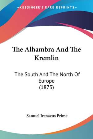 The Alhambra And The Kremlin de Samuel Irenaeus Prime