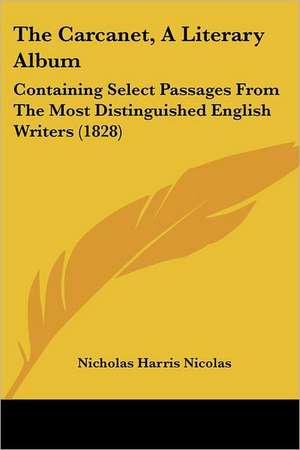 The Carcanet, A Literary Album de Nicholas Harris Nicolas