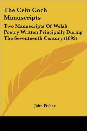 The Cefn Coch Manuscripts de John Fisher