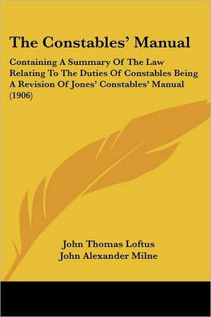 The Constables' Manual de John Thomas Loftus