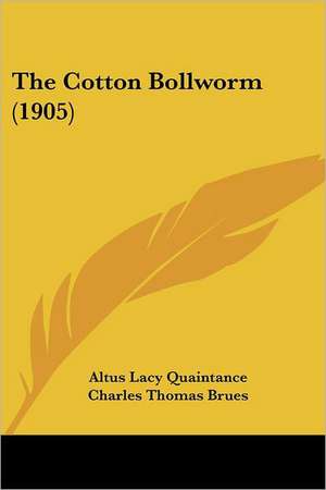 The Cotton Bollworm (1905) de Altus Lacy Quaintance