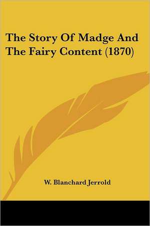 The Story Of Madge And The Fairy Content (1870) de W. Blanchard Jerrold