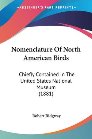 Nomenclature Of North American Birds de Robert Ridgway