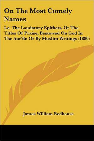 On The Most Comely Names de James William Redhouse