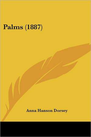 Palms (1887) de Anna Hanson Dorsey