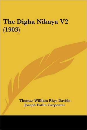 The Digha Nikaya V2 (1903) de Thomas William Rhys Davids