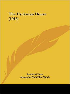 The Dyckman House (1916) de Bashford Dean