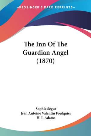 The Inn Of The Guardian Angel (1870) de Sophie Segur