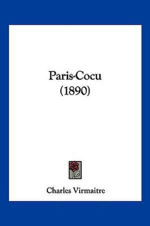 Paris-Cocu (1890) de Charles Virmaitre