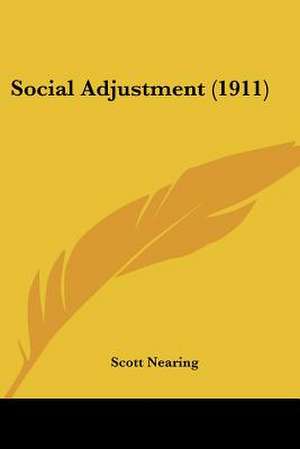 Social Adjustment (1911) de Scott Nearing