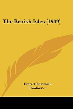 The British Isles (1909) de Everett Titsworth Tomlinson