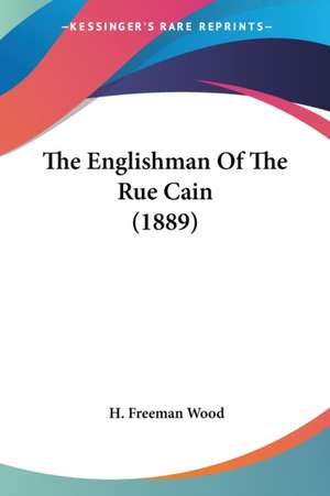 The Englishman Of The Rue Cain (1889) de H. Freeman Wood